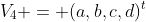 V_4 = (a,b,c,d)^t
