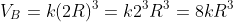 V_B=k(2R)^3=k2^3R^3=8kR^3