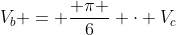 V_b = \frac{ \pi }{6} \cdot V_c
