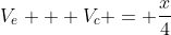V_e + V_c = \frac{x}{4}
