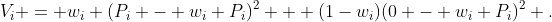 V_i = w_i (P_i - w_i P_i)^2 + (1-w_i)(0 - w_i P_i)^2 .