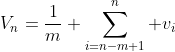 V_n=\frac{1}{m} \sum_{i=n-m+1}^n v_i