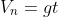 V_n=gt