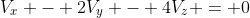 V_x - 2V_y - 4V_z = 0
