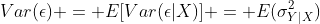 Var(\epsilon) = E[Var(\epsilon|X)] = E(\sigma^2_{Y|X})