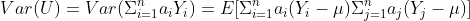 Var(U)=Var(\Sigma_{i=1}^na_iY_i)=E[\Sigma_{i=1}^na_i(Y_i-\mu)\Sigma_{j=1}^na_j(Y_j-\mu)]