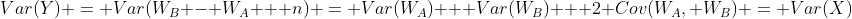 Var(Y) = Var(W_B - W_A + n) = Var(W_A) + Var(W_B) + 2 Cov(W_A, W_B) = Var(X)