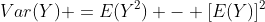 Var(Y) =E(Y^2) - [E(Y)]^2