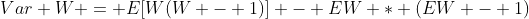 Var W = E[W(W - 1)] - EW * (EW - 1)
