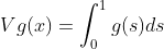 Vg(x)=\int_0^{1}g(s)ds