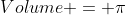 Volume = \pi\;r^{2}h