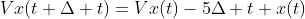 Vx(t+\Delta t)=Vx(t)-5\Delta t x(t)