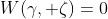 W(\gamma, \zeta)=0