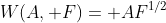 W(A, F)= AF^{1/2}