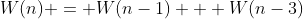 W(n) = W(n-1) + W(n-3)