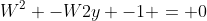 W^2 -W2y -1 = 0