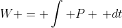 W = \int P \, dt