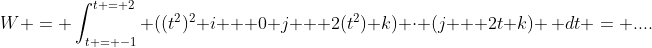 W = \int_{t = -1}^{t = 2} ((t^2)^2 i + 0 j + 2(t^2) k) \cdot (j + 2t k) \, dt = ....