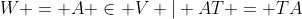 W = {A \in V | AT = TA}
