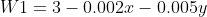 W1=3-0.002x-0.005y