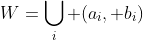 W=\bigcup_{i} (a_i, b_i)