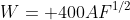 W= 400AF^{1/2}