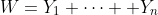 W=Y_1+\cdots +Y_n