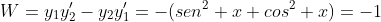 W=y_1y'_2-y_2y'_1=-(sen^2 x+cos^2 x)=-1