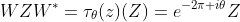 WZW^*=\tau_{\theta}(z)(Z)=e^{-2\pi i\theta}Z