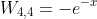 W_{4,4}=-e^{-x};