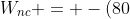W_{nc} = -(80~m + 80~m)f = -160f