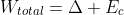 W_{total}=\Delta E_c