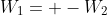 W_1= -W_2