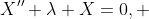 X''+\lambda X=0, ~~~X(0)=X(L)=0
