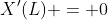 X'(L) = 0