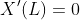 X'(L)=0
