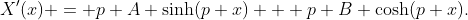 X'(x) = p A \sinh(p x) + p B \cosh(p x).