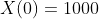 X(0)=1000