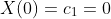 X(0)=c_1=0