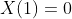 X(1)=0