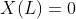 X(L)=0