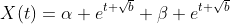 X(t)=\alpha e^{t \sqrt{b}}+\beta e^{t \sqrt{b}}