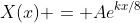 X(x) = Ae^{kx/8}