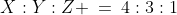 X:Y:Z \:=\:4:3:1