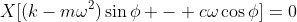 X[(k-m\omega^2)\sin\phi - c\omega\cos\phi]=0