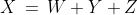 [1]\;X\,=\,W+Y+Z