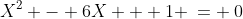 X^2 - 6X + 1 \:= \:0