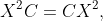 X^2C=CX^2,