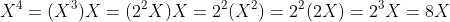 X^4=(X^3)X=(2^2X)X=2^2(X^2)=2^2(2X)=2^3X=8X