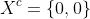 X^c=\{0,0\}